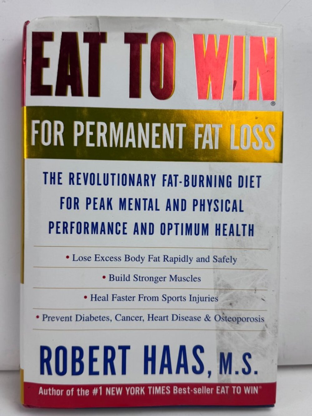 Eat To Win For Permanent Fat Loss by Robert Haas Hardcover Book ISBN 0609604546